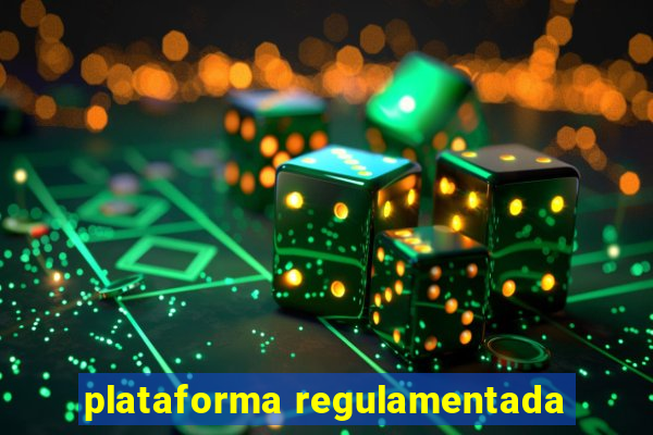 plataforma regulamentada